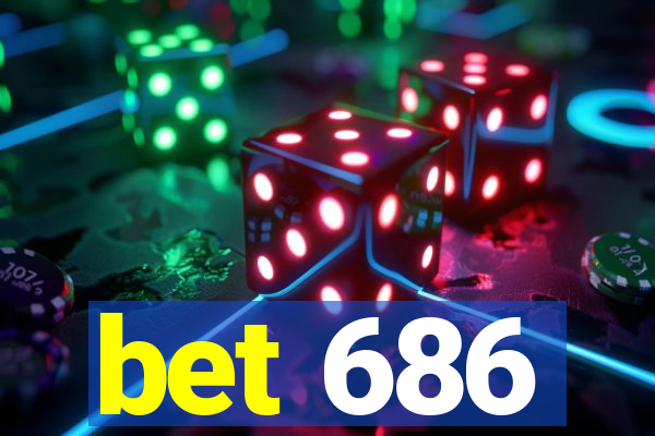 bet 686